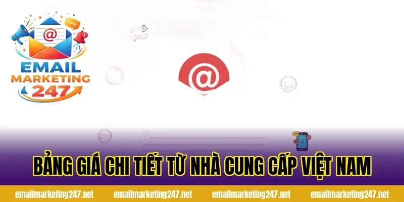 Bảng giá chi tiết từ nhà cung cấp Việt Nam