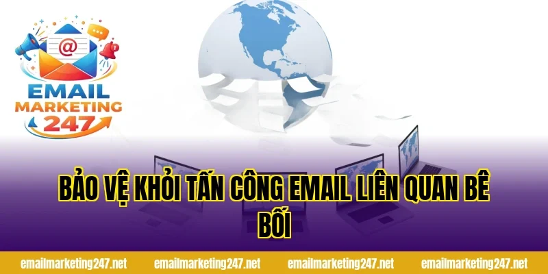 Bảo vệ khỏi tấn công email liên quan bê bối