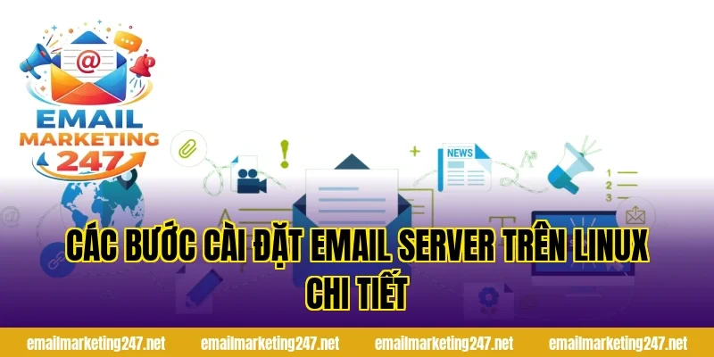 Các bước cài đặt email server trên Linux chi tiết