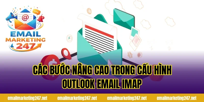 Các bước nâng cao trong cấu hình Outlook email IMAP