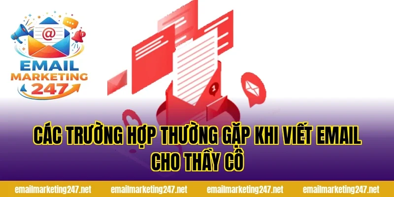 Các trường hợp thường gặp khi viết email cho thầy cô