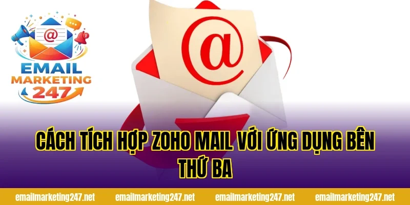 Cách tích hợp Zoho Mail với ứng dụng bên thứ ba