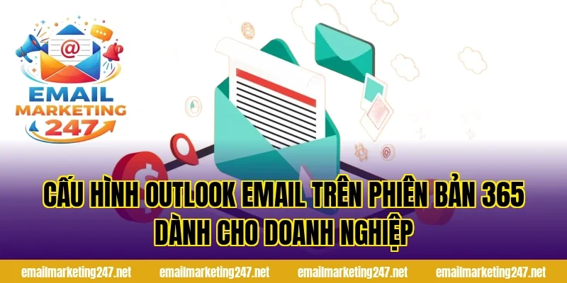 Cấu hình Outlook email trên phiên bản 365 dành cho doanh nghiệp