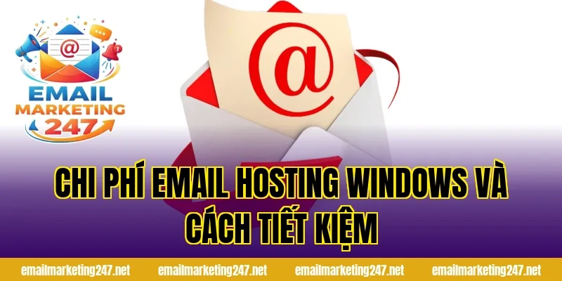 Chi phí email hosting windows và cách tiết kiệm