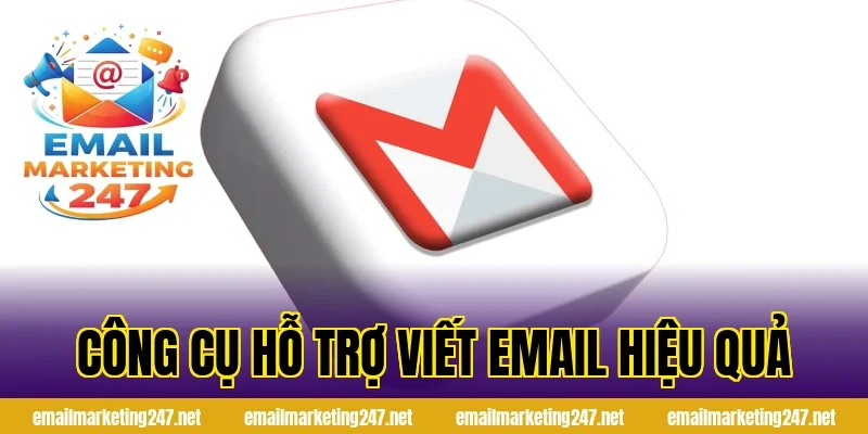 Công Cụ Hỗ Trợ Viết Email Hiệu Quả