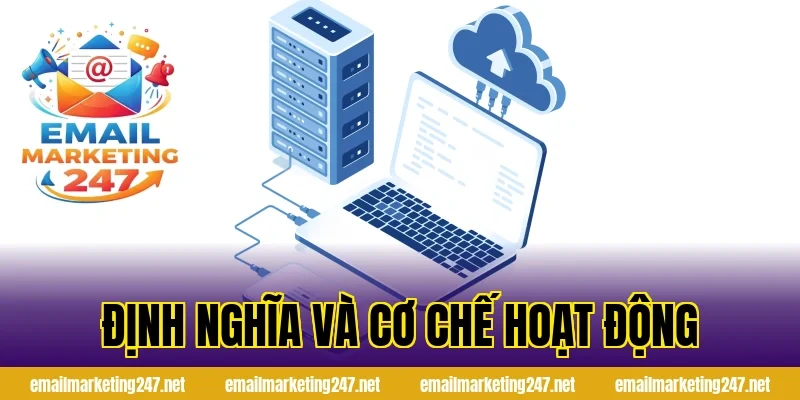 Định nghĩa và cơ chế hoạt động