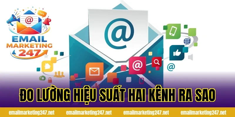 Đo lường hiệu suất hai kênh ra sao