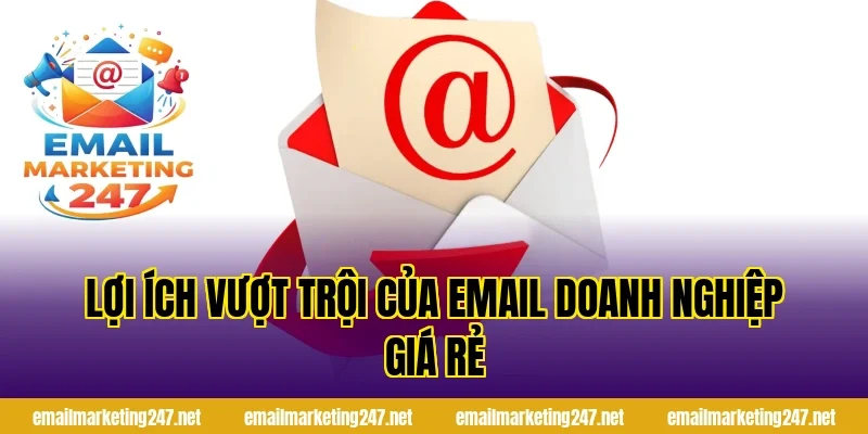 Lợi ích vượt trội của email doanh nghiệp giá rẻ