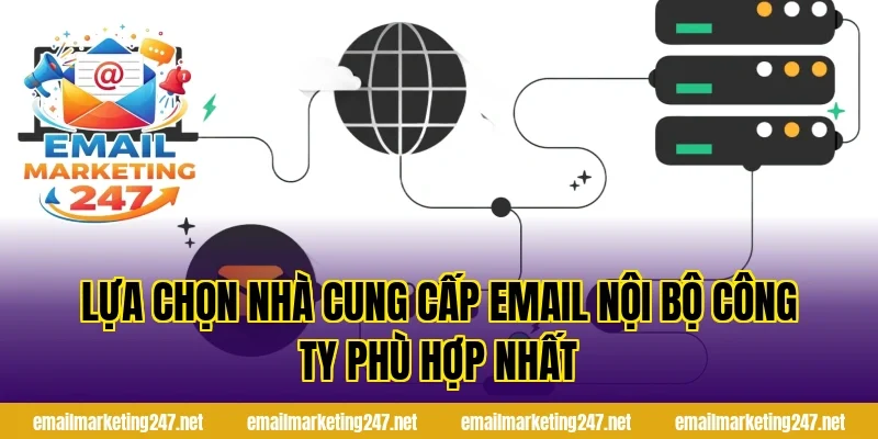 Lựa chọn nhà cung cấp email nội bộ công ty phù hợp nhất
