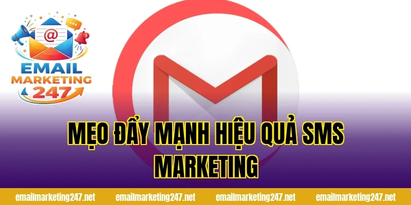 Mẹo đẩy mạnh hiệu quả SMS marketing