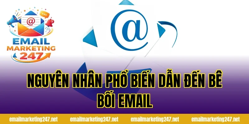 Nguyên nhân phổ biến dẫn đến bê bối email