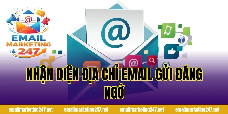 Nhận diện địa chỉ email gửi đáng ngờ