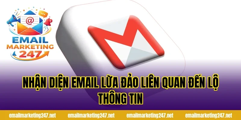 Nhận diện email lừa đảo liên quan đến lộ thông tin