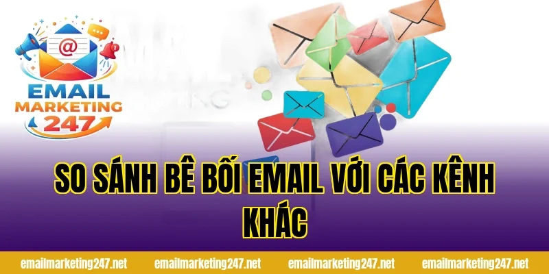 So sánh bê bối email với các kênh khác