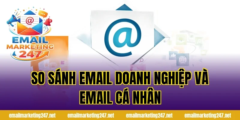 So sánh email doanh nghiệp và email cá nhân