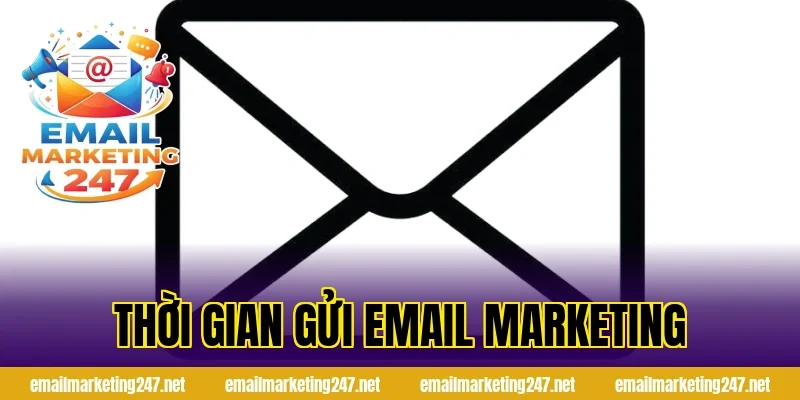 thời gian gửi email marketing