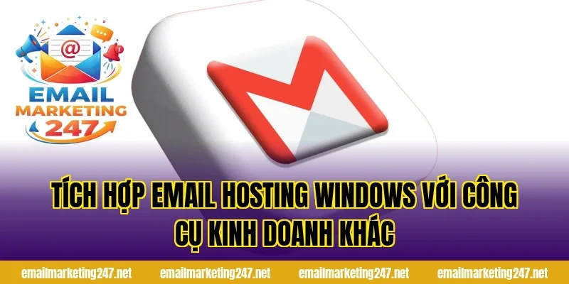 Tích hợp email hosting windows với công cụ kinh doanh khác