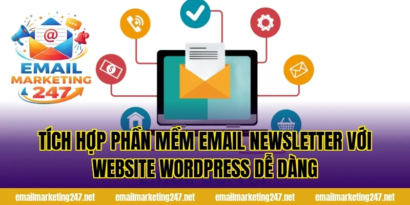 Tích hợp phần mềm email newsletter với website WordPress dễ dàng