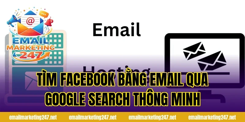 Tìm facebook bằng email qua Google Search thông minh