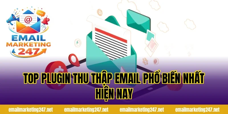 Top plugin thu thập email phổ biến nhất hiện nay