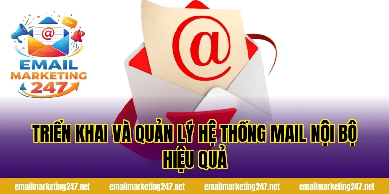 Triển khai và quản lý hệ thống mail nội bộ hiệu quả