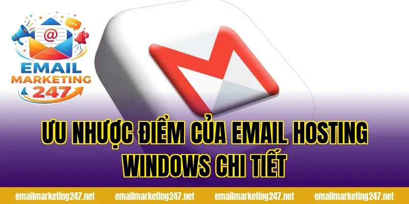 Ưu nhược điểm của email hosting windows chi tiết