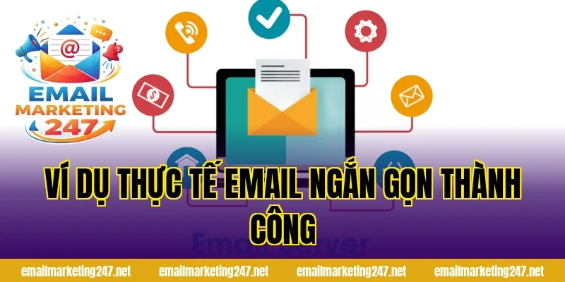 Ví dụ thực tế email ngắn gọn thành công