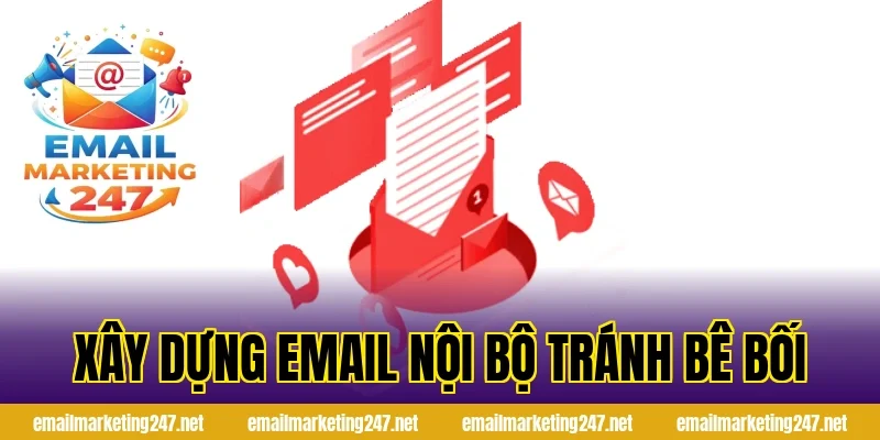 Xây dựng email nội bộ tránh bê bối