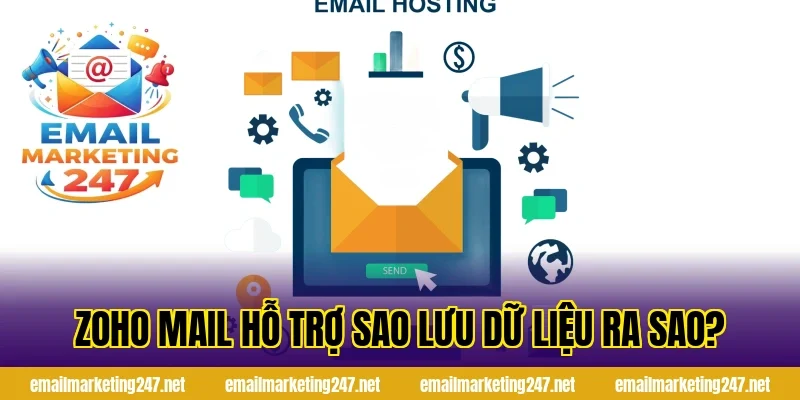 Zoho Mail hỗ trợ sao lưu dữ liệu ra sao?