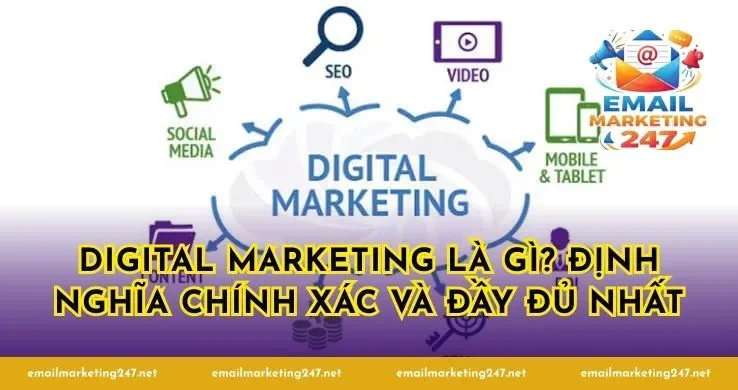 Digital Marketing là gì? Định nghĩa chính xác và đầy đủ nhất